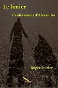 E-Book (epub) Le limier T2 L'enlevement d'Alexandra von Poirier Roger Poirier