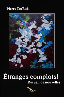 E-Book (epub) Etranges complots von Pierre DuBois Pierre