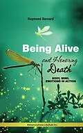 E-Book (epub) Being alive and honoring death von Raymond Bernard
