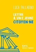 E-Book (pdf) Lettre à un·e jeune citoyen·ne von Palladino Luca Palladino