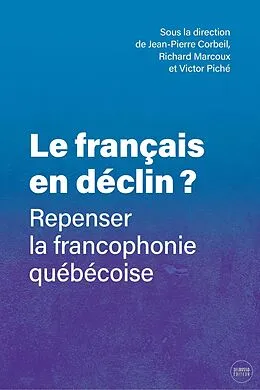 E-Book (pdf) Le français en déclin? von Corbeil Jean-Pierre Corbeil, Bonci Alessandra Bonci, Borri-Anadon Corina Borri-Anadon