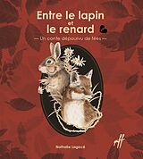 eBook (pdf) Entre le lapin et le renard de Lagace Nathalie Lagace