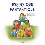 eBook (pdf) Dyslexique fantastique de Rondeau Sophie Rondeau