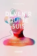 E-Book (epub) Devenir qui je suis von Cliche Colombe Cliche