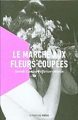 Broché Le marché aux fleurs coupées de Sarah-Louise Pelletier-Morin