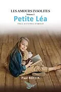 E-Book (epub) Les amours insolites Tome 2: Petite Lea von Rieux Paul Rieux