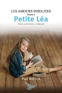 E-Book (epub) Les amours insolites Tome 2: Petite Lea von Rieux Paul Rieux