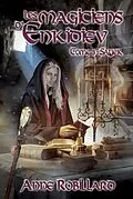 E-Book (epub) Les magiciens d'Enkidiev - T3 von Robillard Anne Robillard