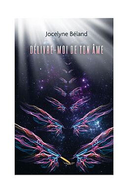 eBook (epub) Delivre-moi de ton ame de Beland Jocelyne Beland