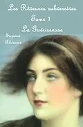 E-Book (epub) Les rêveuses subversives: La guérisseuse von Rheaume Suzanne Rheaume