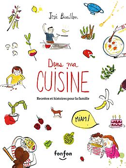 E-Book (pdf) Dans ma cuisine, recettes et histoires pour la famille von Bisaillon Josee Bisaillon