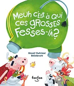 E-Book (pdf) Meuh c'est à qui ces grosses fesses-là ? von Dutrizac Benoit Dutrizac