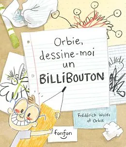 E-Book (pdf) Orbie, dessine-moi un billibouton von Wolfe Frederick Wolfe
