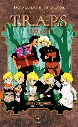 E-Book (epub) Théoriquement une Rocambolesque Aventue Pleine de Suspense: Le draft! Tome 2: Le début! von Landry David Landry, Lajoie Jessica Lajoie, Ecoffet Scarlett Ecoffet