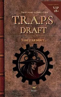 E-Book (epub) Théoriquement une Rocambolesque Aventure Pleine de Suspense : Le draft! Tome 2 : Le début! Version épicée! von Landry David Landry, Lajoie Jessica Lajoie, Bonneville Kevin Bonneville
