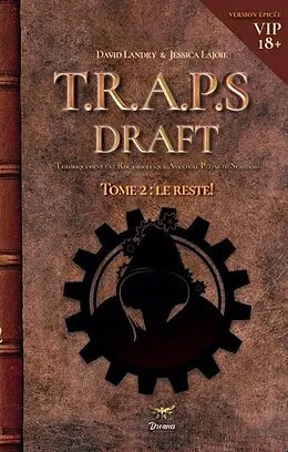 E-Book (epub) Théoriquement une Rocambolesque Aventue Pleine de Suspense: Le draft! Tome 2: Le reste! Version épicée! von Lajoie Jessica Lajoie, Landry David Landry, Savard Marie-Michelle Savard