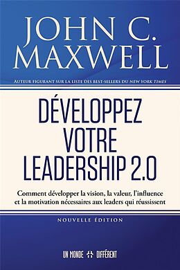 Broché Développez votre leadership 2.0 de John C. Maxwell