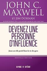 Broché Devenez une personne d'influence : Jouez un rôle positif dans la vie de John C. Dornan, Jim Maxwell