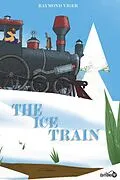 E-Book (epub) Ice Train von Viger Raymond Viger