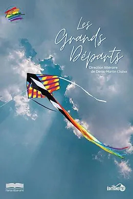 E-Book (epub) Les grands départs von Fierte Litteraire Collectif Fierte Litteraire, Chabot Denis-Martin Chabot