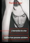 E-Book (epub) L'Intervention de crise auprès d'une personne suicidaire von Viger Raymond Viger