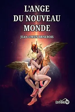 E-Book (epub) L'ange du nouveau monde von Brisebois Jean-Simon Brisebois