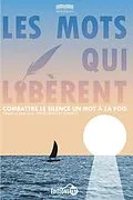 E-Book (epub) Les mots qui libèrent von Chabot Denis-Martin Chabot, Fierte Litteraire Collectif Fierte Litteraire