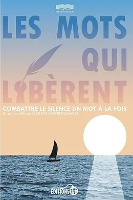 E-Book (epub) Les mots qui libèrent von Chabot Denis-Martin Chabot, Fierte Litteraire Collectif Fierte Litteraire