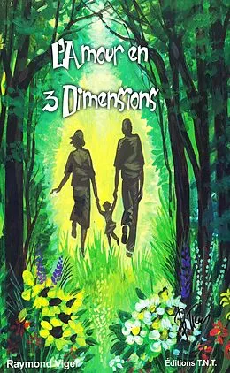 E-Book (epub) L'amour en 3 dimensions von Viger Raymond Viger