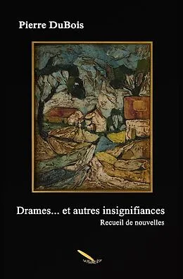 E-Book (epub) Drames et autres insignifiances von Pierre DuBois Pierre
