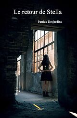 eBook (epub) Le retour de Stella de Desjardins Patrick Desjardins