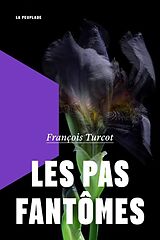 Broché Les pas fantômes de François Turcot