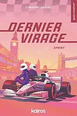 Broschiert Dernier Virage : Sprint von Christine Laramee