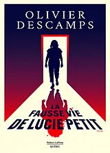 Broschiert La fausse vie de Lucie Petit : polar von Olivier Descamps