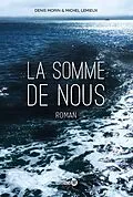 E-Book (epub) La somme de nous von Morin Denis Morin, Lemieux Michel Lemieux