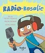 Fester Einband Radio-Rosalie von Maude Nepveu-Villeneuve, Maxime Raymond
