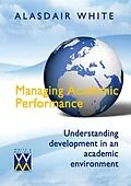 E-Book (epub) Managing Academic Performance von Alasdair White