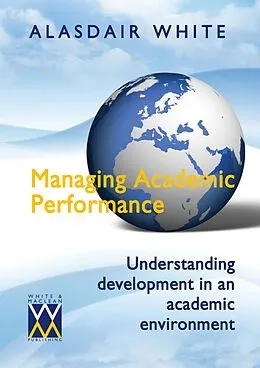 E-Book (epub) Managing Academic Performance von Alasdair White