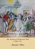 E-Book (epub) Dancing in the Time of War von Alasdair White