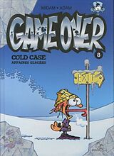 Broschiert Game over. Vol. 8. Cold case : affaires glacées von Midam