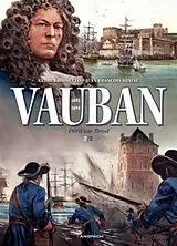 Broschiert Vauban : 1693-1694. Vol. 2. Péril sur Brest von Jean-François Miniac, Andrea Rossato