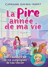 Broschiert La pire année de ma vie. Vol. 2 von Catherine Girard-Audet
