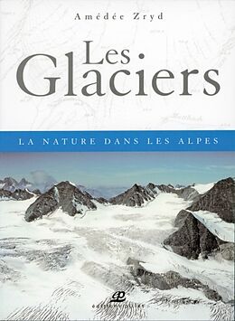 Broché Glaciers de Amédée Zryd