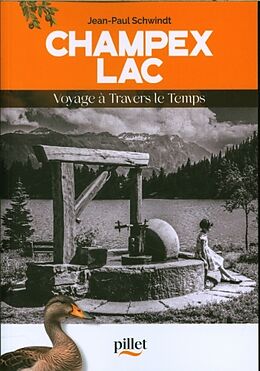 Broché Champey-Lac : voyage à travers le temps de Jean-Paul Schwindt