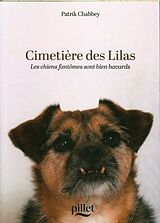 Broschiert Cimetière des lilas : les chiens fantômes sont bien bavards von Patrik Chabbey