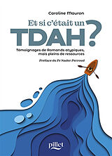 Broschiert Et si c'était un TDA-H ? : témoignages de Romands atypiques, mais pleins de ressources von Caroline Mauron