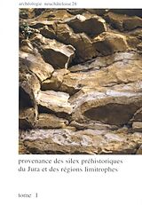 Livre Relié Provenance des silex préhistoriques du Jura et des régions limitrophes de Jehanne Affolter