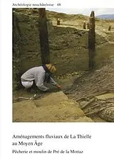 Fester Einband Aménagements fluviaux de La Thielle au Moyen Âge von Nicole; Pillonel, Daniel; Thew, Nigel Plumettaz