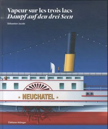Vapeur sur les trois lacs / Dampf auf den drei Seen