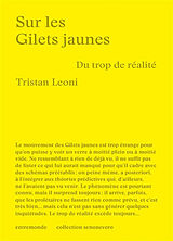 Broché Sur les gilets jaunes : du trop de réalité de Tristan Leoni